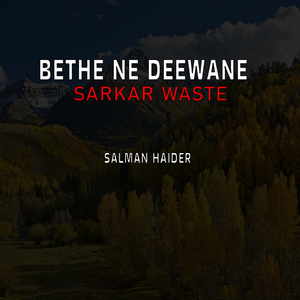Bethe Ne Deewane Sarkar Waste