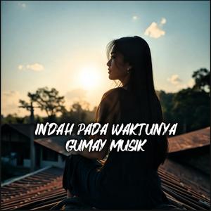 Indah Pada Waktunya