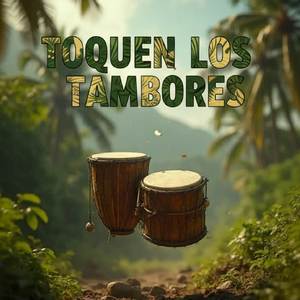 Toquen los tambores