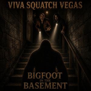 Bigfoot In The Basement