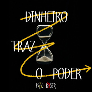 Dinheiro Traz O Poder