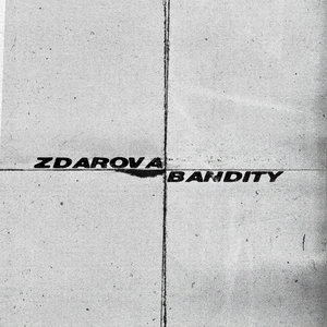 ZDAROVA BANDITY