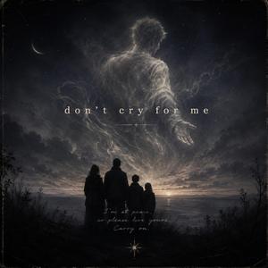 Don't Cry for Me