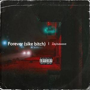 Forever (sike *****)