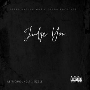 Judge You (feat. Jizzle)