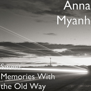 Sweet Memories With the Old Way