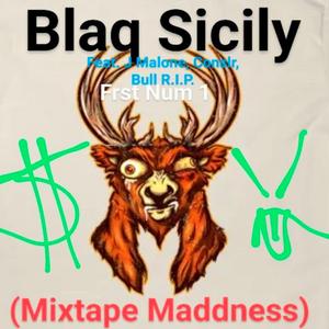 Blaq Sicily frst1 (feat. J Malone, Conslur & Bull R.I.P.) (Mixtape Maddness)