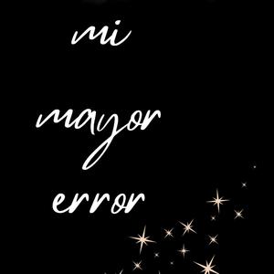 Mi Mayor Error