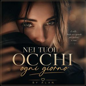 Nei tuoi occhi ogni giorno