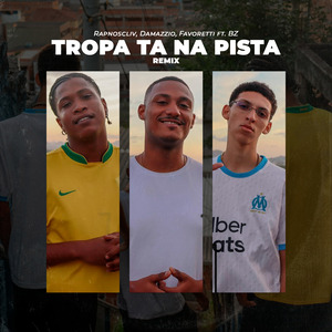 Tropa Ta na Pista (Remix)
