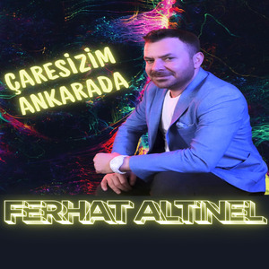 Çaresizim Ankarada