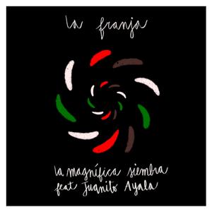 La Franja (feat. Juanito Ayala)