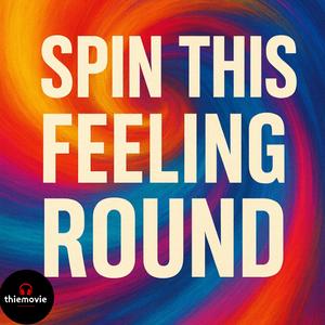 Spin this feeling sound
