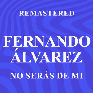No serás de mi (Remastered)