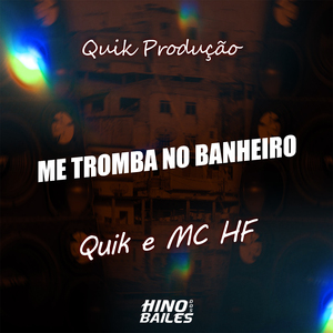 Me Tromba no Banheiro