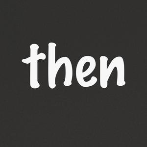 Then