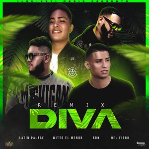 Diva (feat. Witto, Palace, ADN & Del Fiero) (Remix) (Remix)
