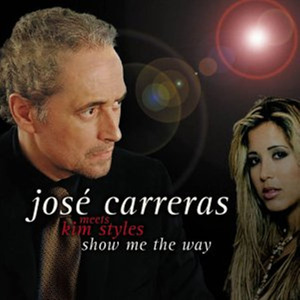 Show Me the Way (Kim Sozzi Meets Jose Carreras)