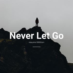 Never Let Go