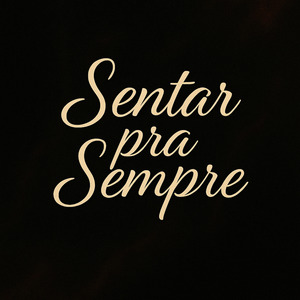 Sentar pra Sempre