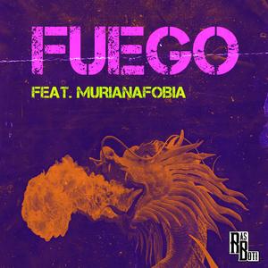 Fuego (feat. Murianafobia)
