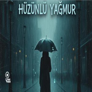 HÜZÜNLÜ YAĞMUR