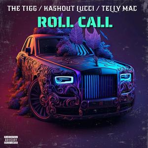 ROLL CALL (feat. TELLY MAC & KASHOUT LUCCI)