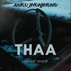 Thaa (feat. Ankit)