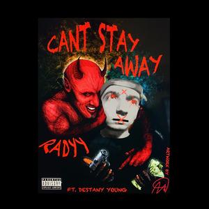 Can't Stay Away (feat. Destany Young)