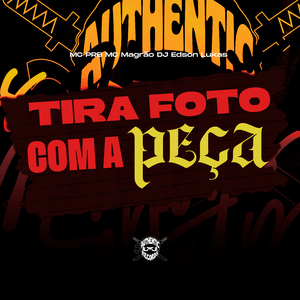 Tira Foto Com a Peça (Speed Up)