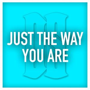 Just The Way You Are