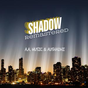 Shadow (feat. aushadhi) (Remastered)