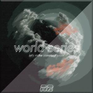 World Upon The Happiness - World Series