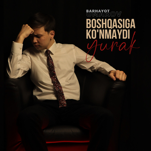 Boshqasiga ko'nmaydi yurak