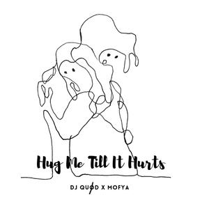 Hug Me Till It Hurts