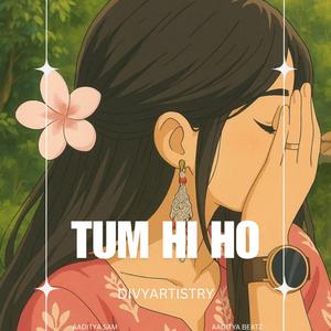 Tum Hi Ho