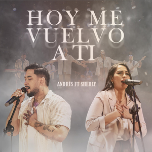 Hoy Me Vuelvo a Ti (feat. Sherly)