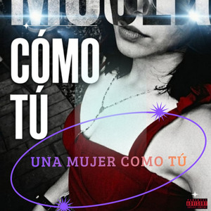 Una Mujer Como Tú