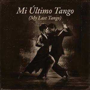 Mi Último Tango (My Last Tango)