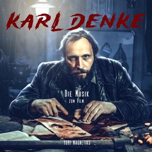 Serienmörder-Denke-Walzer (Karl Denke Original Motion Picture Soundtrack) (feat. Wolf Matthias Friedrich)