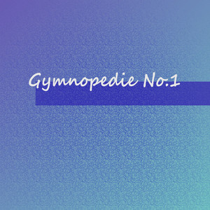 Gymnopedie No.1