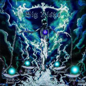 Big Risks (feat. Black Smurf)