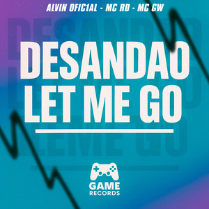 DESANDAO LET ME GO