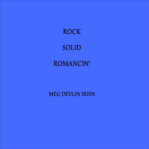 Rock Solid Romancin'