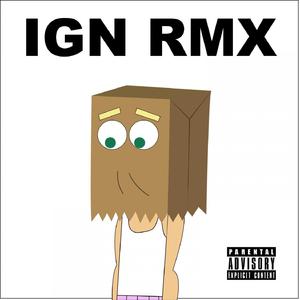 IGN RMX (feat. Akatana)