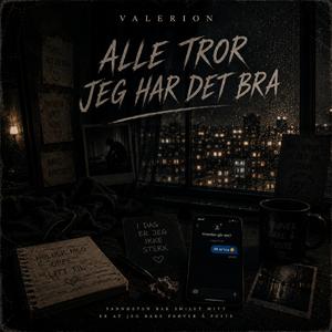 Alle tror jeg har det bra