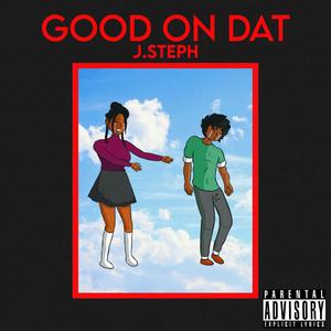 Good On Dat