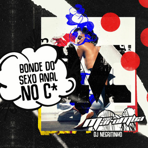 Bonde do Sexo Anal (No Cú)