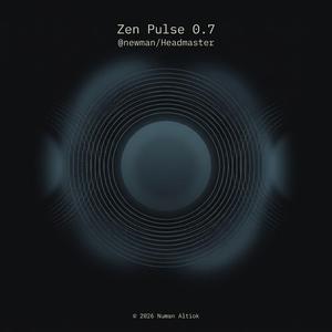 “Zen Pulse 0.7” © 2026