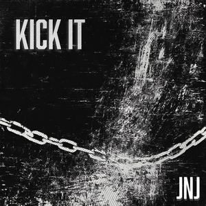 KICK IT